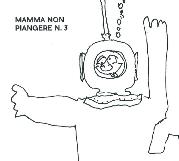 MAMMA NON PIANGERE - Mamma non Piangere n. 3